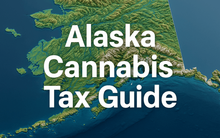 A detailed 3D topographic map of Alaska viewed from an angled overhead perspective, showing coastal outlines and rugged mountain ranges in shades of green, yellow, and brown, with deep blue ocean surrounding the state. Bold white text reading “Alaska Cannabis Tax Guide” is centered prominently across the map.