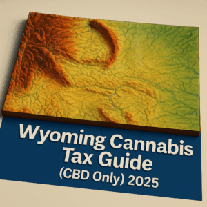 A detailed 3D topographic map of Wyoming showing mountainous terrain in warm hues transitioning to flat plains, with bold white text on a blue banner reading “Wyoming Cannabis Tax Guide (CBD Only) 2025” at the bottom. Sources Ask ChatGPT